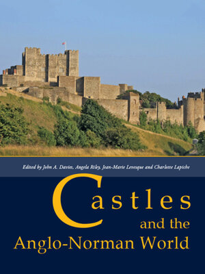 cover image of Castles and the Anglo-Norman World